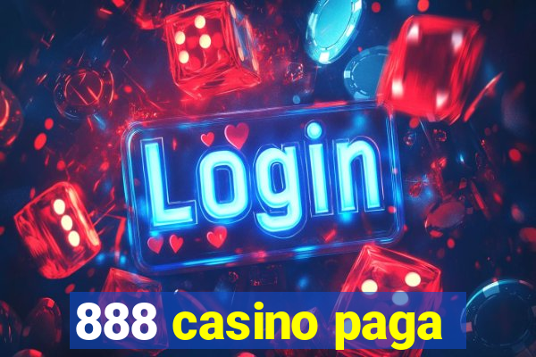 888 casino paga