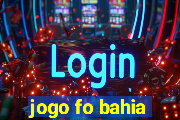 jogo fo bahia