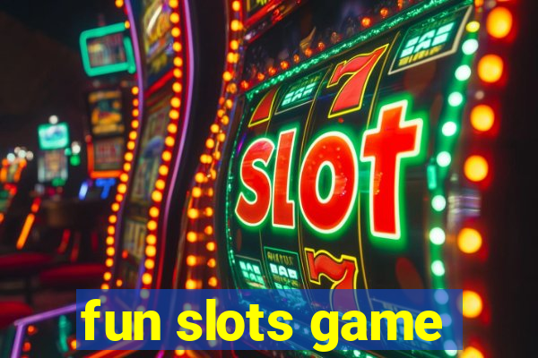 fun slots game