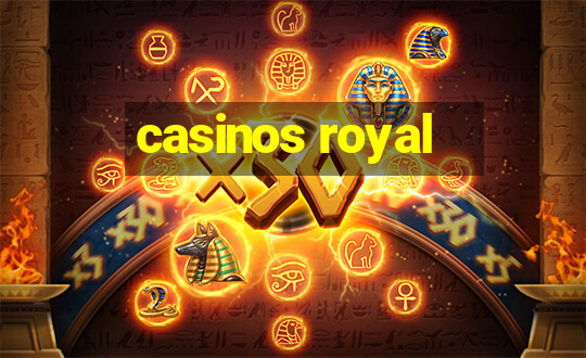 casinos royal