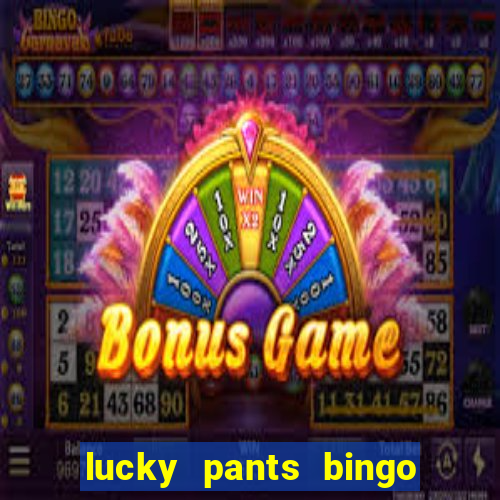 lucky pants bingo 20 free spins