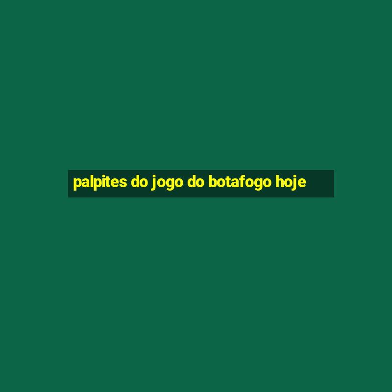 palpites do jogo do botafogo hoje