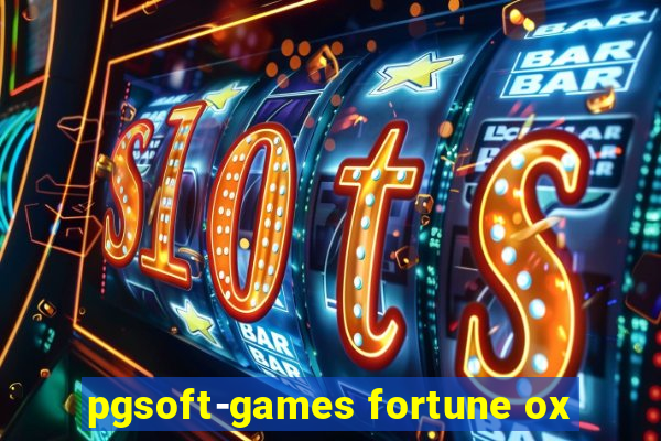 pgsoft-games fortune ox