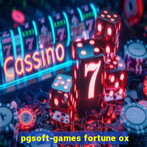 pgsoft-games fortune ox