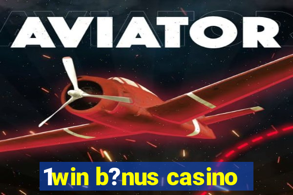 1win b?nus casino