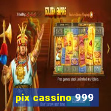 pix cassino 999