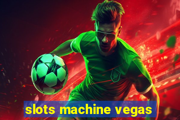 slots machine vegas