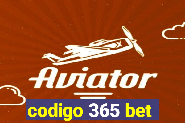 codigo 365 bet