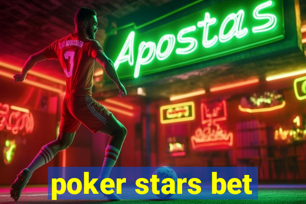 poker stars bet