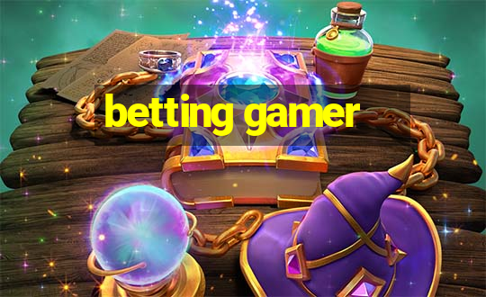 betting gamer