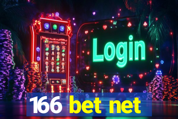 166 bet net