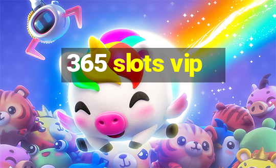 365 slots vip