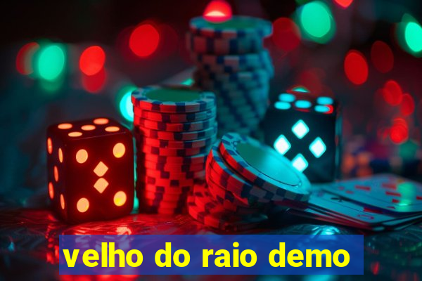 velho do raio demo