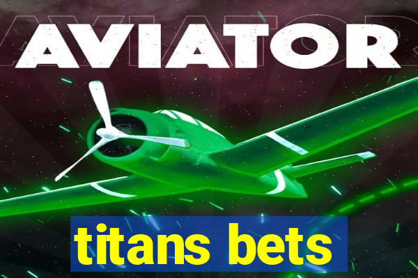 titans bets