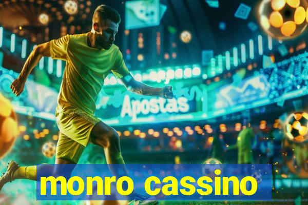 monro cassino