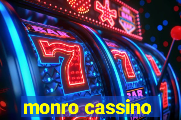 monro cassino