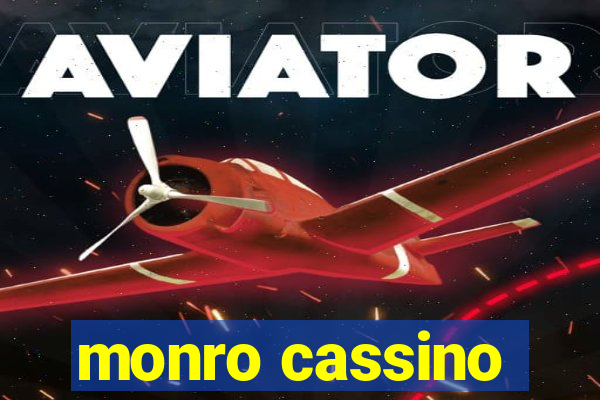 monro cassino