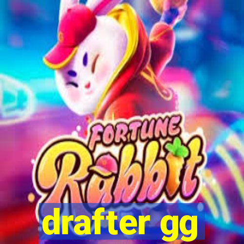 drafter gg