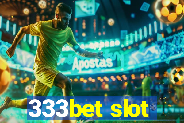 333bet slot