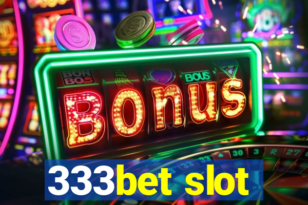 333bet slot