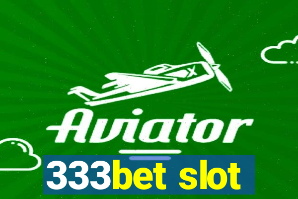 333bet slot