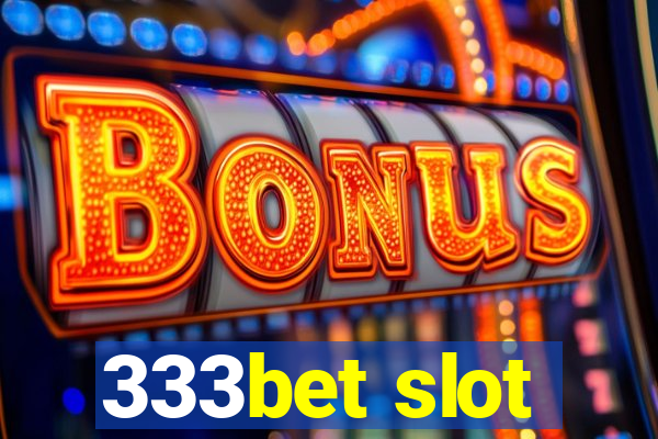 333bet slot