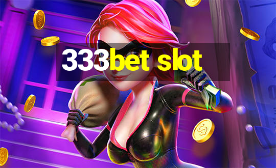 333bet slot