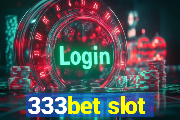 333bet slot