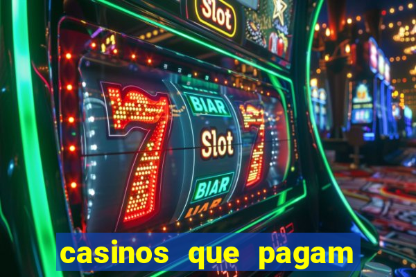 casinos que pagam no cadastro