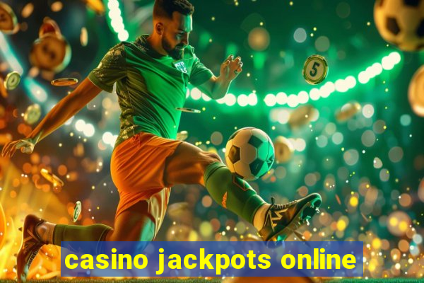 casino jackpots online