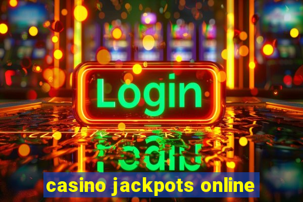 casino jackpots online