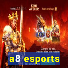 a8 esports