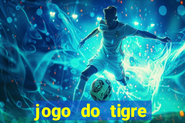 jogo do tigre baixar apk