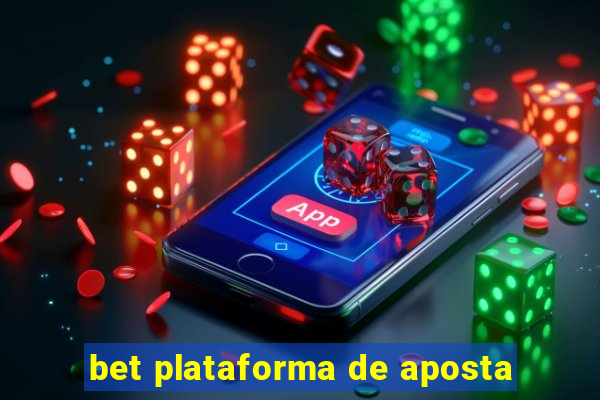 bet plataforma de aposta