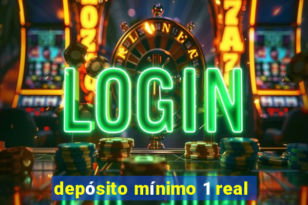 depósito mínimo 1 real