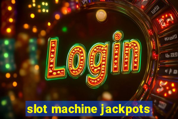 slot machine jackpots