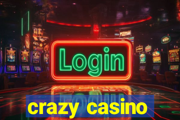 crazy casino