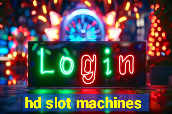 hd slot machines