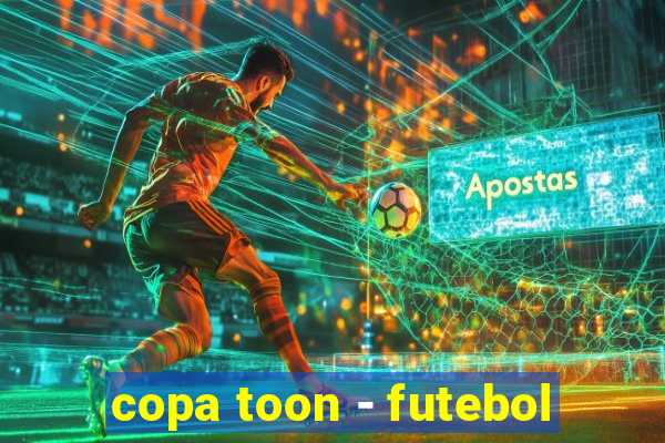 copa toon - futebol