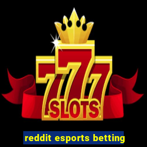 reddit esports betting