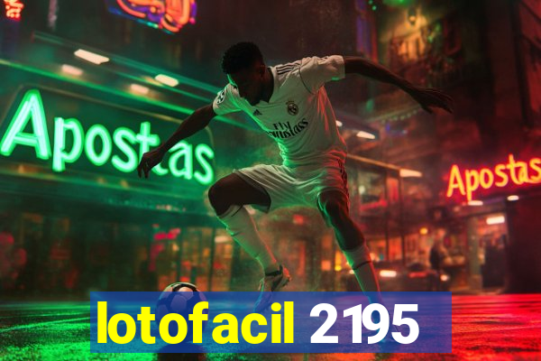 lotofacil 2195