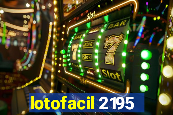 lotofacil 2195