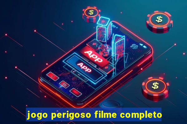 jogo perigoso filme completo