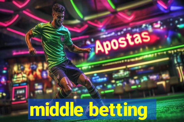 middle betting