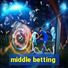 middle betting