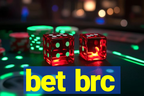 bet brc