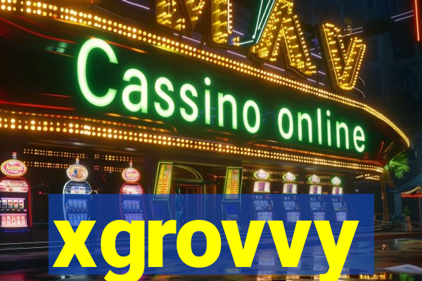 xgrovvy