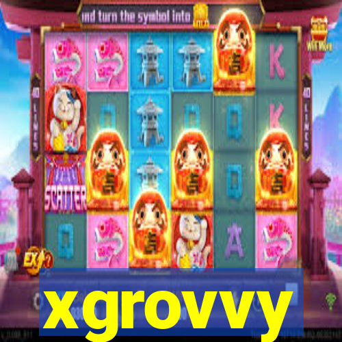 xgrovvy