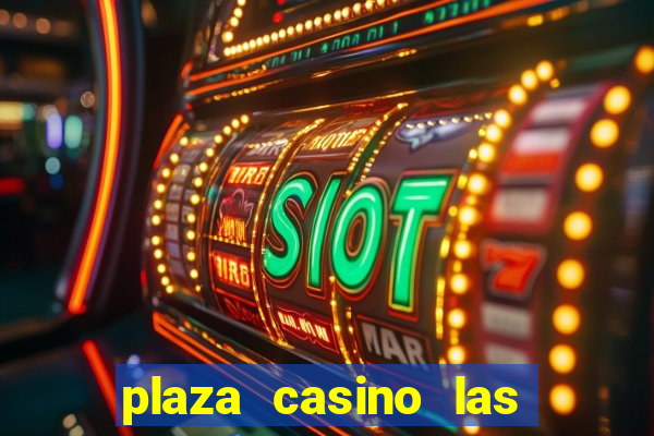 plaza casino las vegas nv