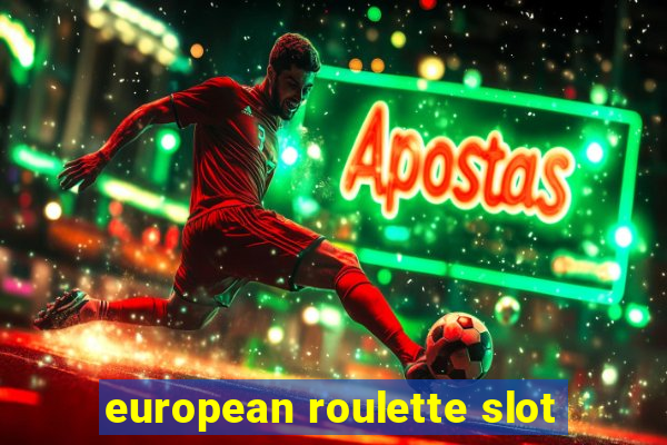 european roulette slot